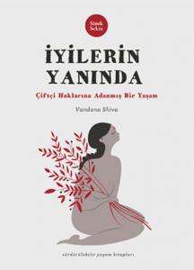 İyilerin Yanında: Çiftçi Haklarına Adanmış Bir Yaşam