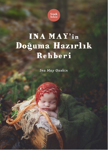 Ina May'in Doğuma Hazırlık Rehberi