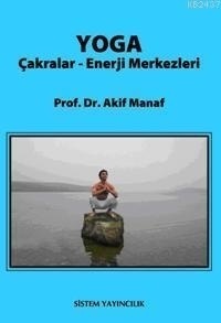 Yoga Çakralar - Enerji Merkezleri